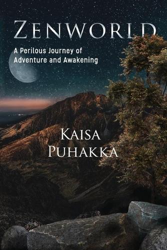 Паперова книга «Zenworld: A Perilous Journey of Adventure and Awakening», автор Кайса Пухакка - фото №1