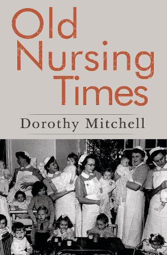 Бумажная книга «Old Nursing Times», автор Дороти Митчелл - фото №1