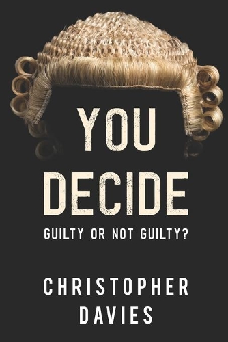 [object Object] «You Decide: Guilty or Not Guilty?», автор Крістофер Девіс - фото №1