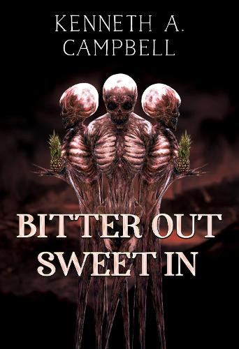 Бумажная книга «Bitter out, sweet in», автор Кеннет А. Кэмпбелл - фото №1