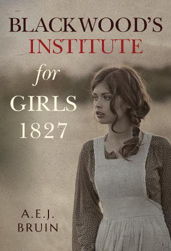 Бумажная книга «Blackwood's Institute for Girls 1827», автор А. Э. Дж. Бруин - фото №1