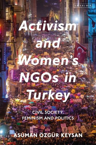Бумажная книга «Activism and Women's NGOs in Turkey: Civil Society, Feminism and Politics», автор Асуман Озгюр Кейсан - фото №1