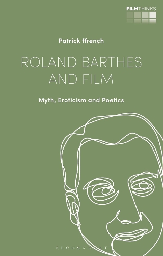 Бумажная книга «Roland Barthes and Film: Myth, Eroticism and Poetics», автор Патрик Ффренч - фото №1