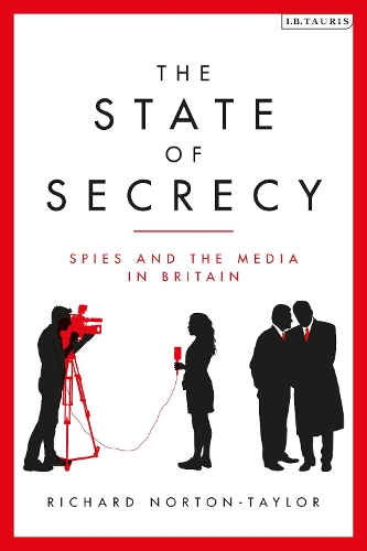 Бумажная книга «The State of Secrecy: Spies and the Media in Britain», автор Ричард Нортон-Тейлор - фото №1