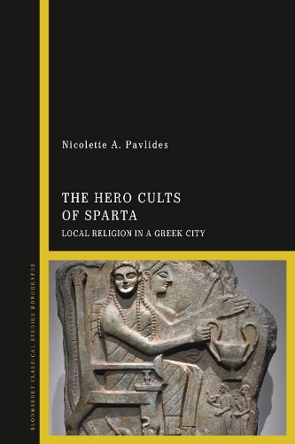 Бумажная книга «The Hero Cults of Sparta: Local Religion in a Greek City», автор Николетта А. Павлидес - фото №1