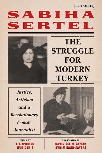 Бумажная книга «The Struggle for Modern Turkey: Justice, Activism and a Revolutionary Female Journalist», автор Сабиха Сертель - фото №1
