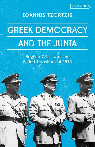 Бумажная книга «Greek Democracy and the Junta: Regime Crisis and the Failed Transition of 1973», автор Иоаннис Тзортзис - фото №1