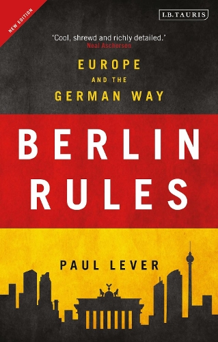 Паперова книга «Berlin Rules: Europe and the German Way», автор Пол Левер - фото №1
