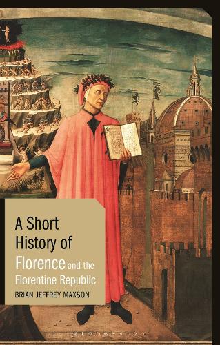 Бумажная книга «A Short History of Florence and the Florentine Republic», автор Брайан Джеффри Максон - фото №1