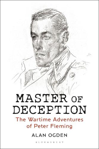 Бумажная книга «Master of Deception: The Wartime Adventures of Peter Fleming», автор Алан Огден - фото №1