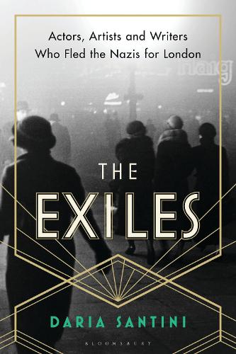 Паперова книга «The Exiles: Actors, Artists and Writers Who Fled the Nazis for London», автор Дарія Сантіні - фото №1