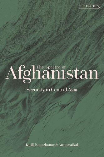 Бумажная книга «The Spectre of Afghanistan: Security in Central Asia», авторов Амин Сайкал, Кирилл Нуржанов - фото №1