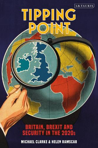 Паперова книга «Tipping Point: Britain, Brexit and Security in the 2020s», авторів Хелен Рамскар, Т. Майкл Кларк - фото №1