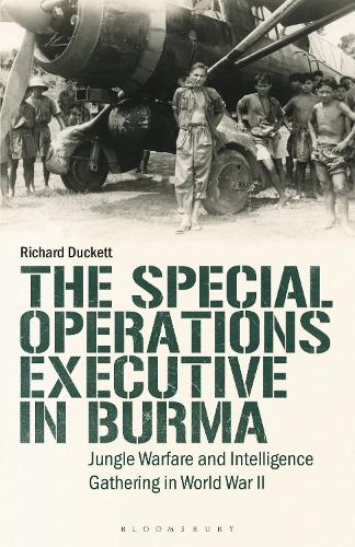 Паперова книга «The Special Operations Executive (SOE) in Burma: Jungle Warfare and Intelligence Gathering in WW2», автор Річард Дакетт - фото №1