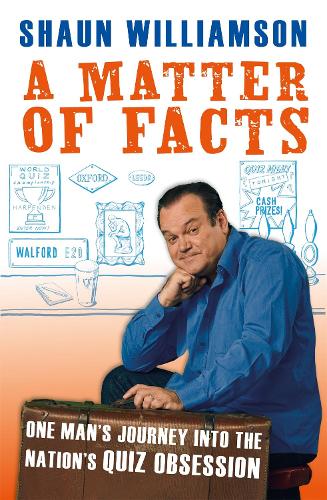 Бумажная книга «A Matter of Facts: One Man's Journey into the Nation's Quiz Obsession», автор Шон Уильямсон - фото №1