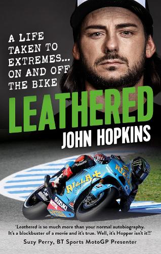 Паперова книга «Leathered: A life taken to extremes... on and off the bike», автор Джон Гопкінс - фото №1