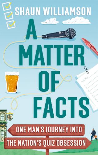 Бумажная книга «A Matter of Facts: One Man's Journey into the Nation's Quiz Obsession», автор Шон Уильямсон - фото №1