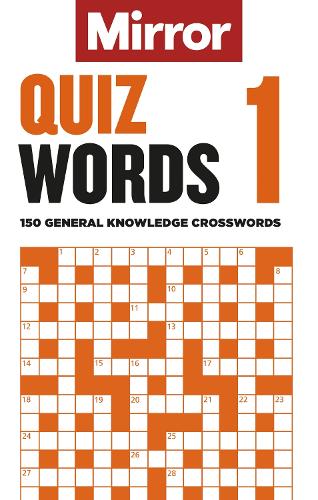 Бумажная книга «The Mirror: Quizwords 1: 150 general knowledge crosswords from the pages of your favourite newspaper», автор Daily Mirror Reach PLC - фото №1