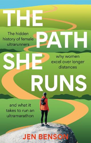 Бумажная книга «The Path We Run: A personal history of women's ultrarunning», автор Джен Бенсон - фото №1