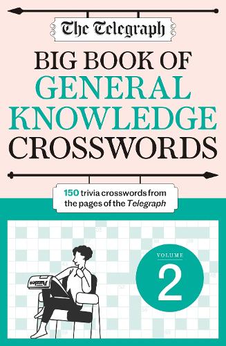 Бумажная книга «The Telegraph Big Book of General Knowledge Crosswords Volume 2», автор Telegraph Media Group - фото №1