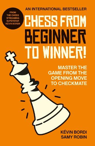 Паперова книга «Chess from beginner to winner!: Master the game from the opening move to checkmate», авторів Кевін Борді, Самі Робін - фото №1