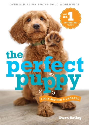 [object Object] «Perfect Puppy: The classic puppy training book now fully revised and updated», автор Гвен Бейлі - фото №1
