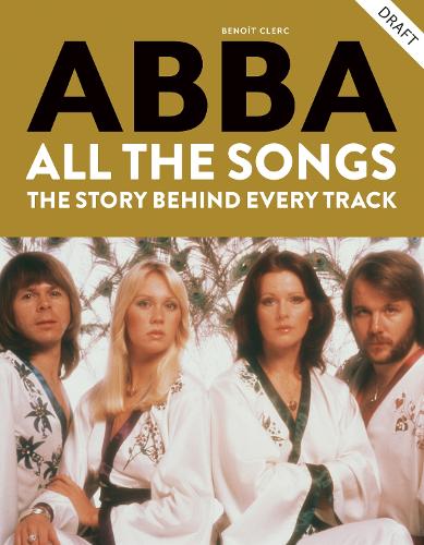 Бумажная книга «Abba: All The Songs: The Story Behind Every Track», автор Бенуа Клерк - фото №1