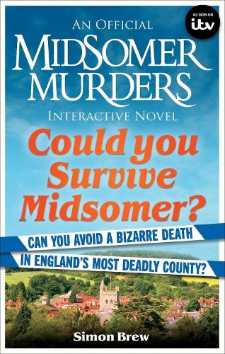 Бумажная книга «Could You Survive Midsomer?: Can you avoid a bizarre death in England's most dangerous county?», автор Саймон Брю - фото №1