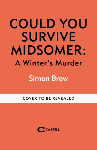 Бумажная книга «Could You Survive Midsomer? – A Winter's Murder: An Official Midsomer Murders Interactive Novel», автор Саймон Брю - фото №1