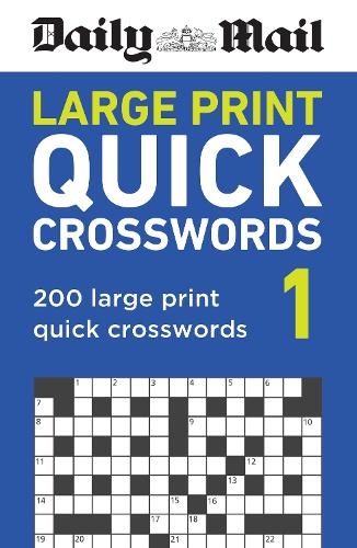 [object Object] «Daily Mail Large Print Quick Crosswords Volume 1: 200 large print quick crosswords», автор Daily Mail - фото №1