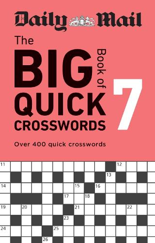 Бумажная книга «Daily Mail Big Book of Quick Crosswords Volume 7: Over 400 quick crosswords», автор Daily Mail - фото №1