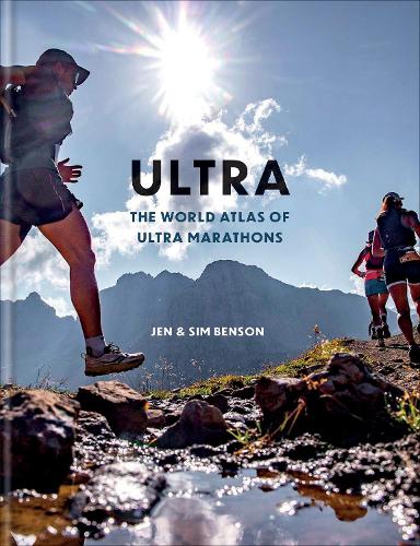 Паперова книга «Ultra: The World Atlas of Ultramarathons», авторів Джен Бенсон, Сім Бенсон - фото №1