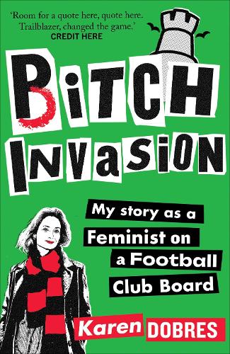 Бумажная книга «Pitch Invasion: My story as a feminist on a Football Club board», автор Карен Добрес - фото №1