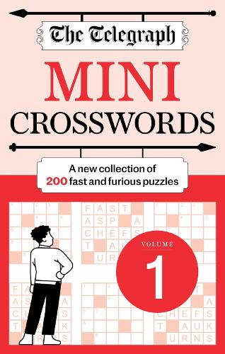Бумажная книга «The Telegraph Mini Crosswords Volume 1: 200 fast and furious puzzles!», автор Telegraph Media Group - фото №1