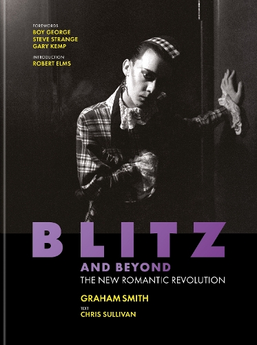 Паперова книга «Blitz and Beyond: The New Romantic Revolution», авторів Кріс Салліван, Грем Сміт - фото №1