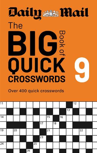 Бумажная книга «Daily Mail Big Book of Quick Crosswords Volume 9: A compilation of 400 puzzles», автор Daily Mail - фото №1