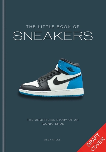 Бумажная книга «The Little Book of Sneakers», автор Алекс Миллс - фото №1