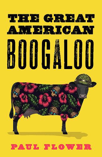 Бумажная книга «The Great American Boogaloo: Ripped-from-reality satire that will leave you wondering if it’s really fiction», автор Пол Флауэр - фото №1