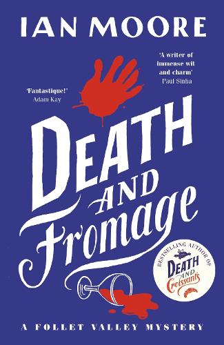 Бумажная книга «Death and Fromage: the rip-roaring murder mystery - now optioned for TV», автор Ян Мур - фото №1