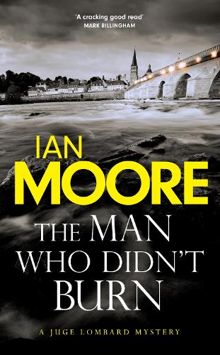 Бумажная книга «The Man Who Didn't Burn: A thrilling new crime series by the author of Death and Croissants», автор Ян Мур - фото №1