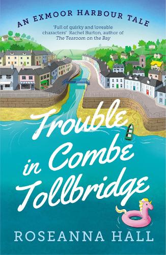 Паперова книга «Trouble in Combe Tollbridge: a heart-warming, seaside summer read», автор Розанна Холл - фото №1
