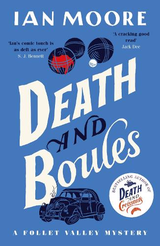 Бумажная книга «Death and Boules: the unputdownable new cosy murder mystery with a French twist», автор Ян Мур - фото №1