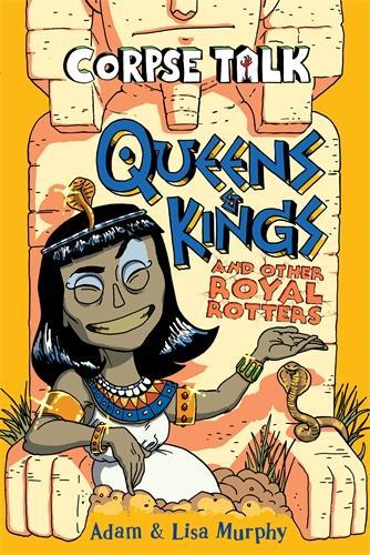 Паперова книга «Corpse Talk: Queens and Kings», авторів Адам Мерфі, Ліза Мерфі - фото №1