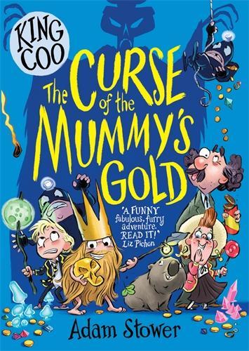 Бумажная книга «King Coo: The Curse of the Mummy's Gold», автор Адам Стоуэр - фото №1