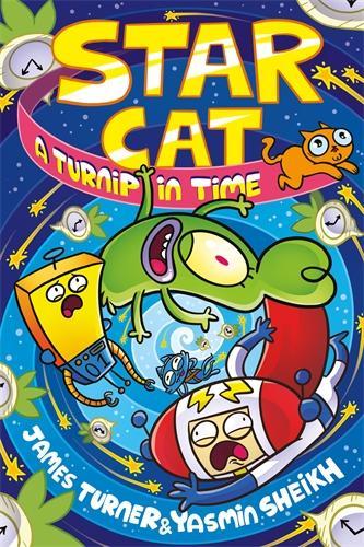 Бумажная книга «Star Cat: A Turnip in Time!», авторов Джеймс Тернер, Ясмин Шейх - фото №1