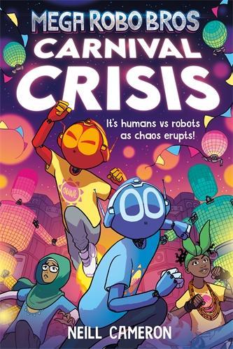 Бумажная книга «Mega Robo Bros 6: Carnival Crisis (a Phoenix Comic Book)», автор Нилл Кэмерон - фото №1