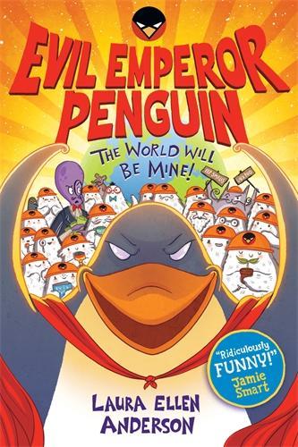 Бумажная книга «Evil Emperor Penguin: The World Will Be Mine!», автор Лаура Эллен Андерсон - фото №1