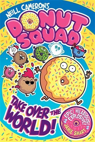 Бумажная книга «Donut Squad: Take Over the World! (a Phoenix Comic Book)», автор Нилл Кэмерон - фото №1