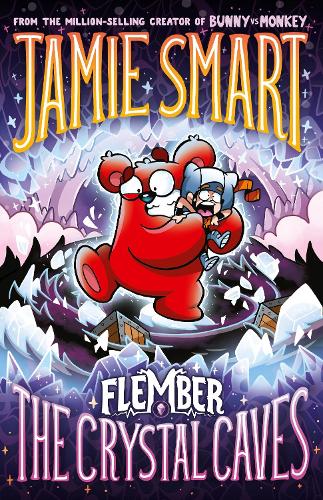 Бумажная книга «Flember 2: The Crystal Caves (from the multi-million-selling creative genius Jamie Smart)», автор Джейми Смарт - фото №1