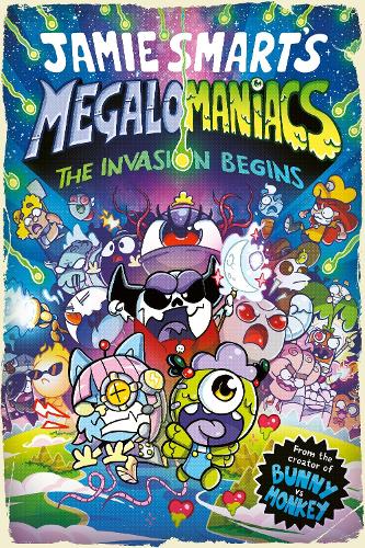 Бумажная книга «Megalomaniacs: The Invasion Begins! (a Phoenix Comic Book, from the multi-million-selling Jamie Smart, Illustrator of the Year)», автор Джейми Смарт - фото №1